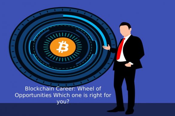 Blockchain Career_ Wheel of Opportunities Which one is right for you_