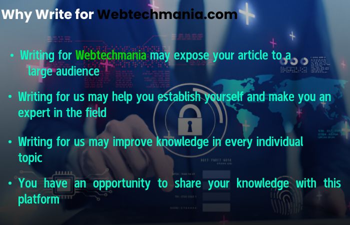 Why Write for Webtechmania-  Cybersecurity Engineer Write for Us